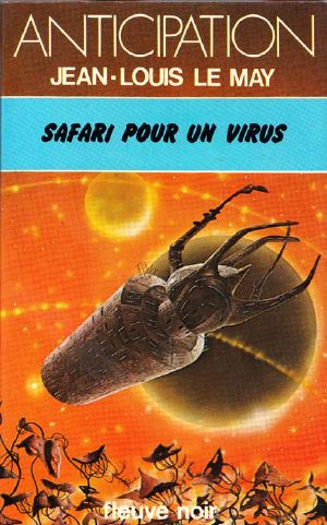 [Anticipation 954] • Safari Pour Un Virus